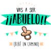 Pañalero Vas a Ser Abuelo "Bebe en Camino"