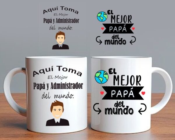 Taza Aquí Toma el Mejor Papá y Administrador