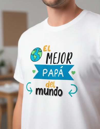 D_944128-MLM93592525183_092025-O.jpg Playera El Mejor Papá Del Mundo Día Del Padre