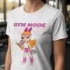 Playera Bombón Gym Mode Chicas Superpoderosas