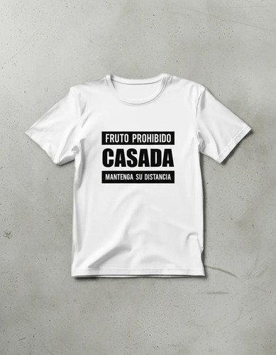 Playera Unisex Fruto Prohibido Casado O Casada