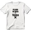 Playera Peligro Mi Novia Es Tóxica